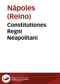 Constitutiones Regni Neapolitani | Biblioteca Virtual Miguel de Cervantes
