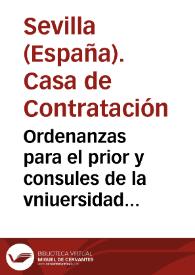 Ordenanzas para el prior y consules de la vniuersidad de los mercaderes de la ciudad de Seuilla | Biblioteca Virtual Miguel de Cervantes