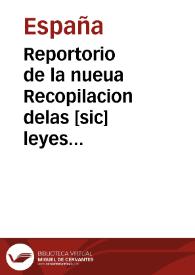 Reportorio de la nueua Recopilacion delas [sic] leyes del Reyno | Biblioteca Virtual Miguel de Cervantes