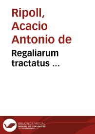 Regaliarum tractatus ... | Biblioteca Virtual Miguel de Cervantes