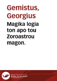 Magika logia ton apo tou Zoroastrou magon. | Biblioteca Virtual Miguel de Cervantes