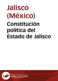 Constitución política del Estado de Jalisco | Biblioteca Virtual Miguel de Cervantes