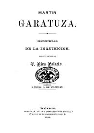 Martín Garatuza : memorias de la Inquisición / Vicente Riva Palacio | Biblioteca Virtual Miguel de Cervantes