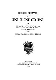 Nuevos cuentos a Ninon / por Emilio Zola, vertidos al castellano por Siro García del Mazo | Biblioteca Virtual Miguel de Cervantes