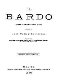 El bardo : drama en tres actos y en verso / José Peón Contreras | Biblioteca Virtual Miguel de Cervantes