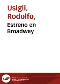Estreno en Broadway / Rodolfo Usigli | Biblioteca Virtual Miguel de Cervantes