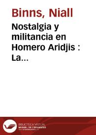 Nostalgia y militancia en Homero Aridjis : La escritura en un mundo poluto / Niall Binns | Biblioteca Virtual Miguel de Cervantes