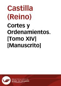 Cortes y Ordenamientos. [Tomo XIV] [Manuscrito] | Biblioteca Virtual Miguel de Cervantes