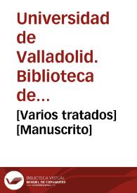 [Varios tratados] [Manuscrito] | Biblioteca Virtual Miguel de Cervantes