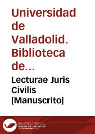 Lecturae Juris Civilis [Manuscrito] | Biblioteca Virtual Miguel de Cervantes
