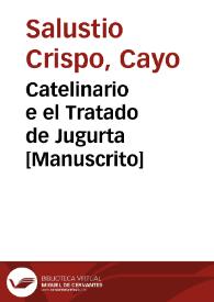 Catelinario e el Tratado de Jugurta [Manuscrito] | Biblioteca Virtual Miguel de Cervantes