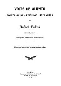 Voces de aliento: colección de artículos literarios / de Rafael Palma ; con prólogo de Joaquín Pellicena Camacho | Biblioteca Virtual Miguel de Cervantes