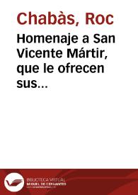 Homenaje a San Vicente Mártir, que le ofrecen sus devotos en 22 de enero 1904 con motivo del Centenario XVI de su martirio | Biblioteca Virtual Miguel de Cervantes
