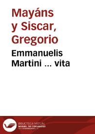 Emmanuelis Martini ... vita | Biblioteca Virtual Miguel de Cervantes