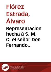 Representacion hecha á S. M. C. el señor Don Fernando VII, en defensa de las Cortes | Biblioteca Virtual Miguel de Cervantes