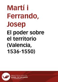 El poder sobre el territorio (Valencia, 1536-1550) | Biblioteca Virtual Miguel de Cervantes