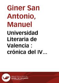 Universidad Literaria de Valencia : crónica del IV Centenario de su fundación | Biblioteca Virtual Miguel de Cervantes