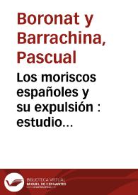Los moriscos españoles y su expulsión : estudio histórico-crítico | Biblioteca Virtual Miguel de Cervantes