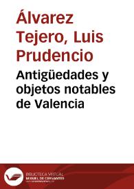 Antigüedades y objetos notables de Valencia | Biblioteca Virtual Miguel de Cervantes