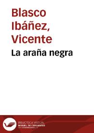La araña negra / novela escrita por Vicente Blasco Ibáñez ; ilustración del distinguido artista Eusebio Planas | Biblioteca Virtual Miguel de Cervantes