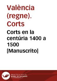 Corts en la centúria 1400 a 1500 [Manuscrito] | Biblioteca Virtual Miguel de Cervantes