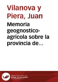 Memoria geognostico-agrícola sobre la provincia de Castellón | Biblioteca Virtual Miguel de Cervantes