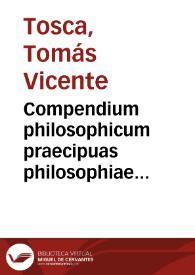Compendium philosophicum praecipuas philosophiae partes complectens ... | Biblioteca Virtual Miguel de Cervantes