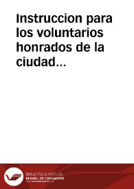 Instruccion para los voluntarios honrados de la ciudad y reyno de Valencia | Biblioteca Virtual Miguel de Cervantes