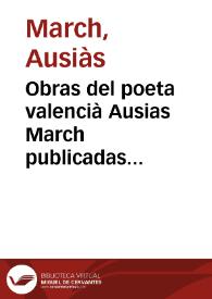 Obras del poeta valencià Ausias March publicadas tenint al davant las ediciones de 1539, 1545, 1555 y 1560 | Biblioteca Virtual Miguel de Cervantes