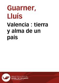 Valencia : tierra y alma de un país | Biblioteca Virtual Miguel de Cervantes