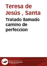 Tratado llamado camino de perfeccion | Biblioteca Virtual Miguel de Cervantes