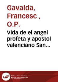 Vida de el angel profeta y apostol valenciano San Vicente Ferrer ... | Biblioteca Virtual Miguel de Cervantes
