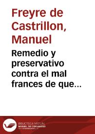 Remedio y preservativo contra el mal frances de que adolece parte de la nacion española | Biblioteca Virtual Miguel de Cervantes
