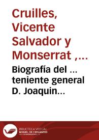 Biografía del ... teniente general D. Joaquin Monserrat y Cruilles, marqués de Cruilles, : virey [sic] de Nueva España de 1760 a 1766 | Biblioteca Virtual Miguel de Cervantes