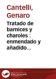 Tratado de barnices y charoles : enmendado y añadido en esta segunda impression ... | Biblioteca Virtual Miguel de Cervantes