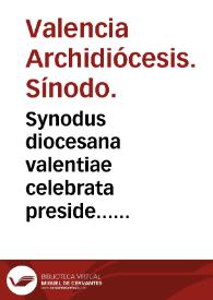 Synodus diocesana valentiae celebrata preside... Ioanne Ribera... : anno 1578 | Biblioteca Virtual Miguel de Cervantes