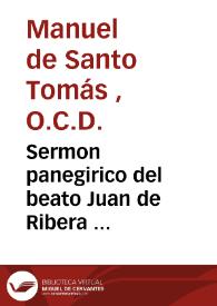 Sermon panegirico del beato Juan de Ribera ... | Biblioteca Virtual Miguel de Cervantes