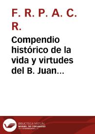 Compendio histórico de la vida y virtudes del B. Juan de Ribera ... | Biblioteca Virtual Miguel de Cervantes