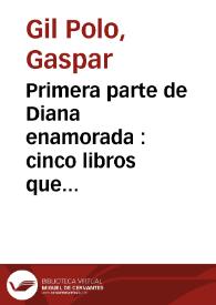 Primera parte de Diana enamorada : cinco libros que prosiguen los siete de la de Iorge de Monte Mayor | Biblioteca Virtual Miguel de Cervantes