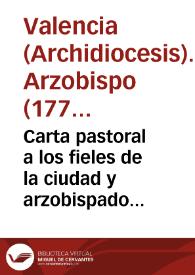 Carta pastoral a los fieles de la ciudad y arzobispado de Valencia | Biblioteca Virtual Miguel de Cervantes