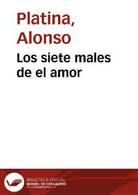 Los siete males de el amor | Biblioteca Virtual Miguel de Cervantes