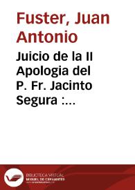 Juicio de la II Apologia del P. Fr. Jacinto Segura : I. Demostracion de la cortedad del Dr. Marcial Emo Mogunez en materia de antiguedades | Biblioteca Virtual Miguel de Cervantes