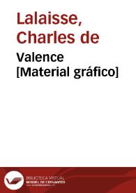 Valence [Material gráfico] | Biblioteca Virtual Miguel de Cervantes