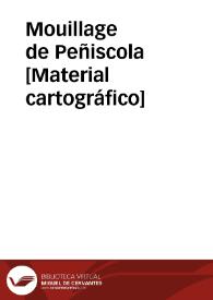 Mouillage de Peñiscola [Material cartográfico] | Biblioteca Virtual Miguel de Cervantes