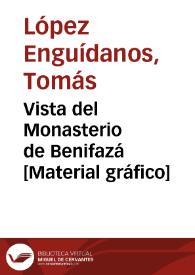 Vista del Monasterio de Benifazá [Material gráfico] | Biblioteca Virtual Miguel de Cervantes