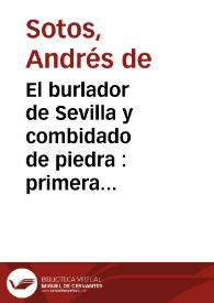 El burlador de Sevilla y combidado de piedra : primera [-segunda] parte | Biblioteca Virtual Miguel de Cervantes