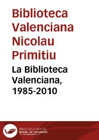 La Biblioteca Valenciana, 1985-2010 | Biblioteca Virtual Miguel de Cervantes