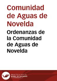 Ordenanzas de la Comunidad de Aguas de Novelda | Biblioteca Virtual Miguel de Cervantes