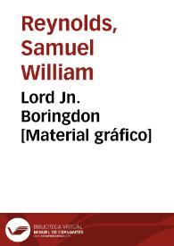Lord Jn. Boringdon [Material gráfico] | Biblioteca Virtual Miguel de Cervantes