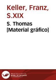 S. Thomas [Material gráfico] | Biblioteca Virtual Miguel de Cervantes